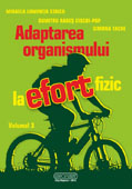 ADAPTAREA ORGANISMULUI LA EFORT FIZIC. Volumul III