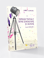 Expresii teatrale între cunoaştere şi căutare. Eseuri interpretative