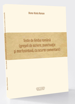 Teste de limba romana (greseli de scriere, punctuatie si morfosintaxa, cu scurte comentarii)