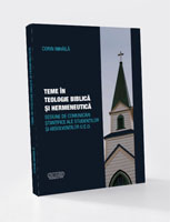 TEME ÎN TEOLOGIE BIBLICĂ ȘI HERMENEUTICĂ. SESIUNE DE COMUNICĂRI ȘTIINȚIFICE ALE STUDENȚILOR & ABSOLVENȚILOR U.E.O.