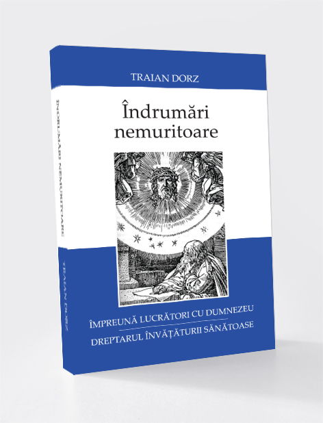 IMPREUNĂ LUCRATORI CU DUMNEZEU. DREPTARUL INVATATURII SANATOASE