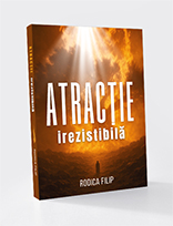 ATRACTIE IREZISTIBILA. (Re)aprinderea pasiunii pentru gloria lui Dumnezeu