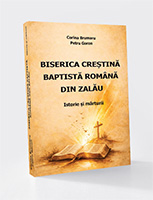 Biserica creștină baptistă română din Zalău – Istorie și mărturii