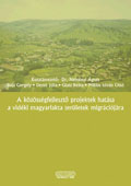 Efectul proiectelor de dezvoltare comunitarÄƒ asupra migraÅ£iei din teritoriile rurale cu populaÅ£ie maghiarÄƒ   //  A kozossgfejleszto projektek hatasa a videki magyarlakta teruletek migraciojara   //   The impact of community development projects upon t