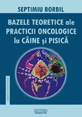 Bazele teoretice ale practicii oncologice la caine si pisica